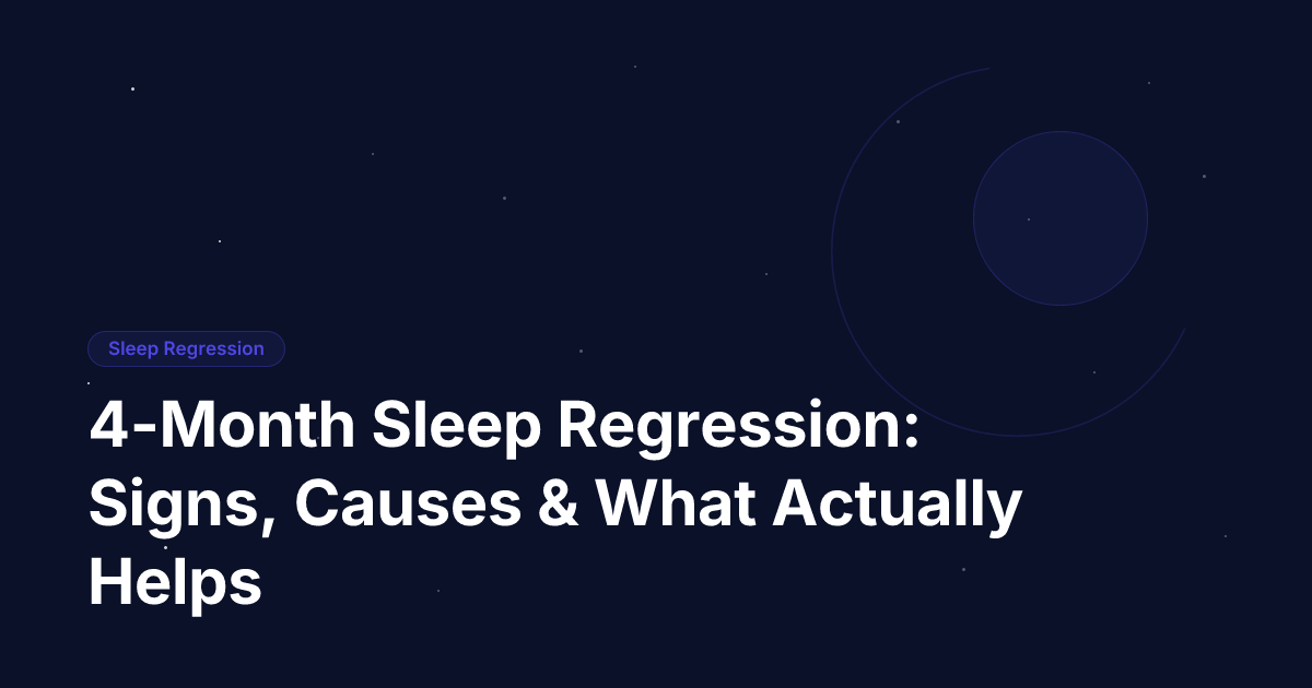 4-Month Sleep Regression: Signs, Causes & What Actually Helps